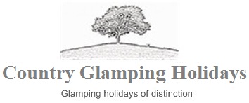 Country Glamping Holidays - Glamping Holidays of Distinction since '06